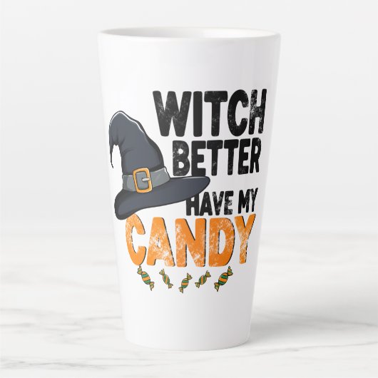 Witch Better Have My Candy Halloween Latte Mok (Voorkant)