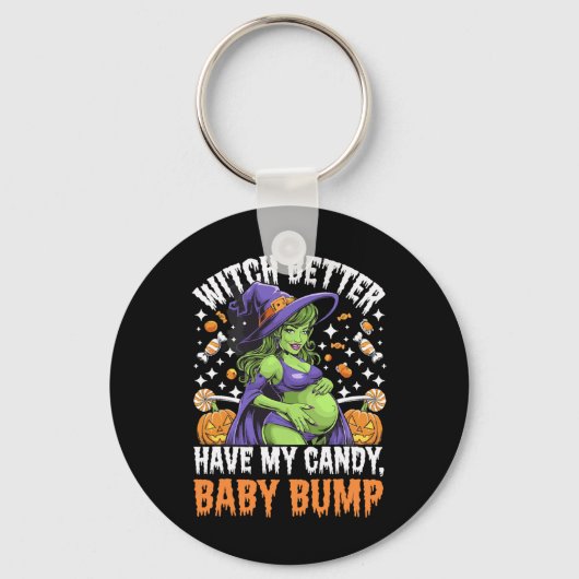 Witch Better Have My Candy  Sleutelhanger (Voorkant)