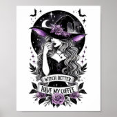 Witch Better Have My Coffee Funny Witch For Hallow Poster (Voorkant)