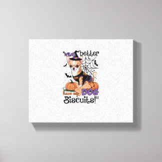 Witch better have my Dog Biscuits Cute Halloween C Canvas Afdruk