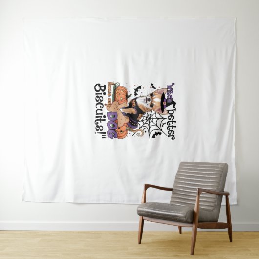 Witch better have my Dog Biscuits Cute Halloween C Wandkleed (In Situ (horizontaal))