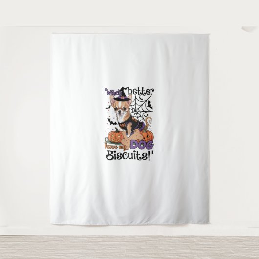 Witch better have my Dog Biscuits Cute Halloween C Wandkleed (Voorkant)