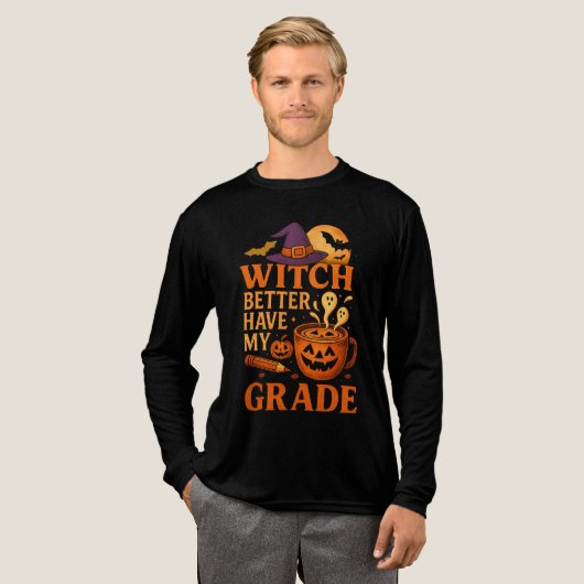 Witch Better Have My Grade Teacher Halloween Tri-Blend Shirt (Voorkant)