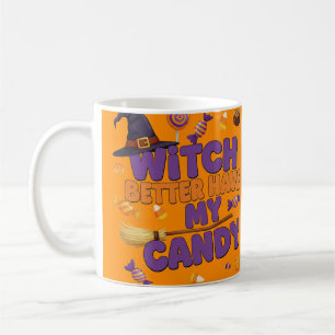Witch Better Have My Snoep beroemd gemaakt door Fu Koffiemok