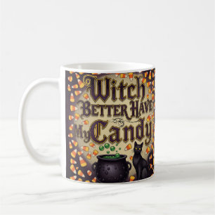 Witch Better Have My Snoep - Grappige Trick or tre Koffiemok