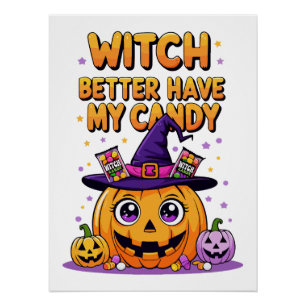 Witch Better Have My Snoep - Schattigee Kawaii Hal Perfect Poster