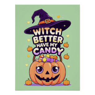 Witch Better Have My Snoep - Schattigee Kawaii Hal Perfect Poster