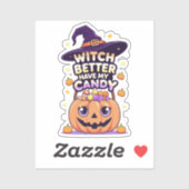 Witch Better Have My Snoep - Schattigee Kawaii Hal Sticker (Vel)