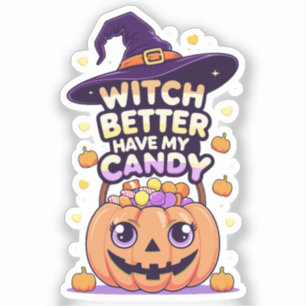 Witch Better Have My Snoep - Schattigee Kawaii Hal Sticker