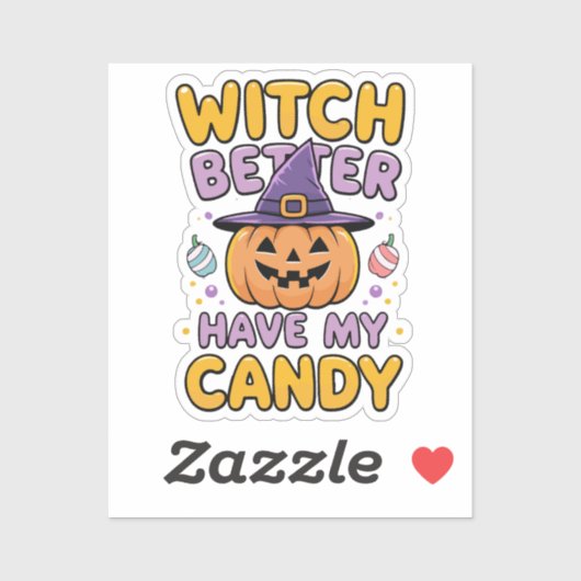 Witch Better Have My Snoep - Schattigee Kawaii Hal Sticker (Vel)