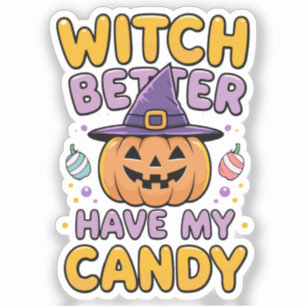 Witch Better Have My Snoep - Schattigee Kawaii Hal Sticker