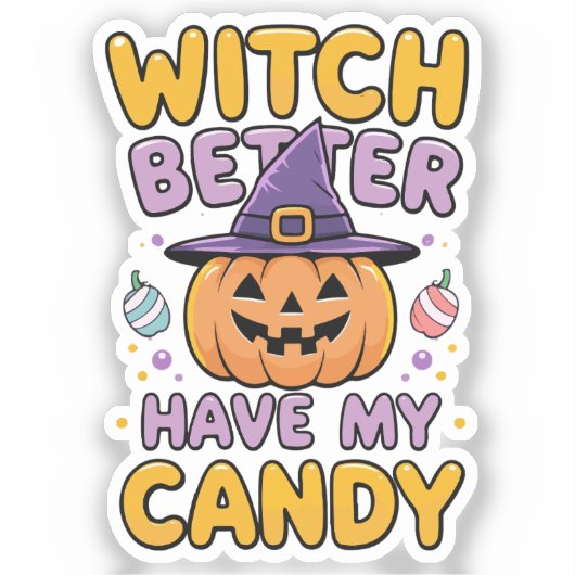Witch Better Have My Snoep - Schattigee Kawaii Hal Sticker (Voorkant)