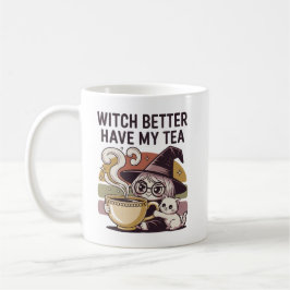 Witch Better Have My Tea CottageCore-thee Koffiemok