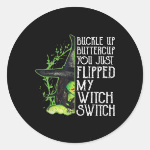 Witch Buckle-up Buttercup je hebt net m'n heks gev Ronde Sticker