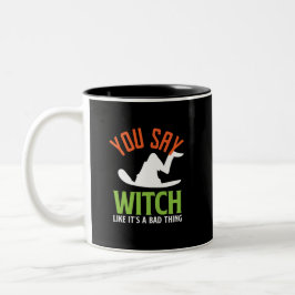 Witch en Witchcraft Puns Funny Halloween Tweekleurige Koffiemok