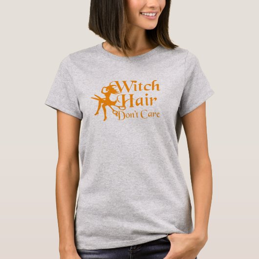 Witch Hair geeft niet om T-shirt (Voorkant)