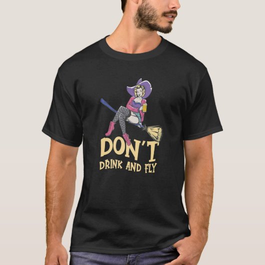 Witch Halloween Party Motif Don't Drink And Fly  2 T-shirt (Voorkant)