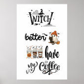 Witch kan beter mijn koffie decor voor Halloween h Poster (Voorkant)