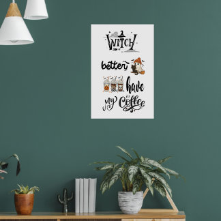Witch kan beter mijn koffie decor voor Halloween h Poster
