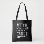 Witch kan beter mijn Snoep Canvas tas hebben (Voorkant)