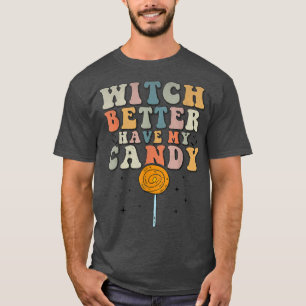 Witch kan beter mijn Snoep Funny Halloween Sarcast T-shirt