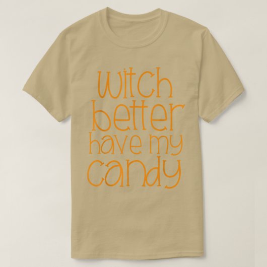 Witch kan beter mijn Snoep grappig halloween kostu T-shirt (Design voorkant)