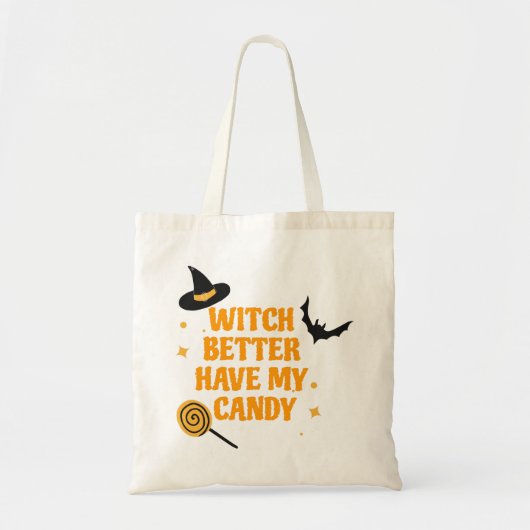 Witch kan beter mijn Snoep Halloween hebben Tote Bag (Voorkant)