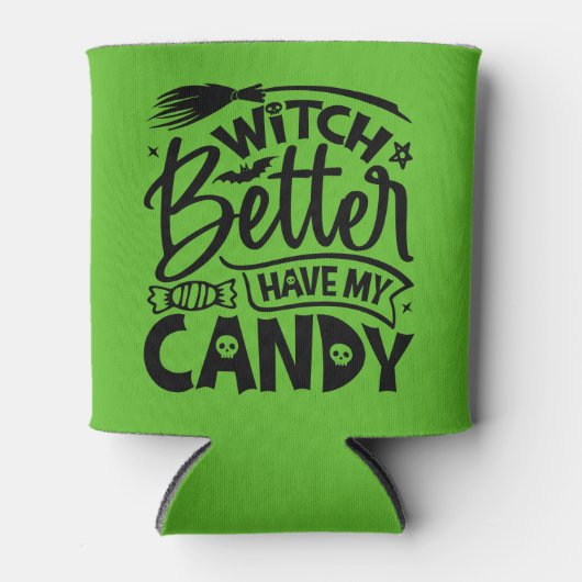 Witch kan beter mijn Snoep hebben Blikjeskoeler (Voorkant)