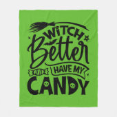 Witch kan beter mijn Snoep hebben Fleece Deken (Voorkant)