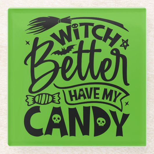 Witch kan beter mijn Snoep hebben Glazen Onderzetter (Voorkant)