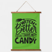 Witch kan beter mijn Snoep hebben Hangend Wandkleed (Voorkant)