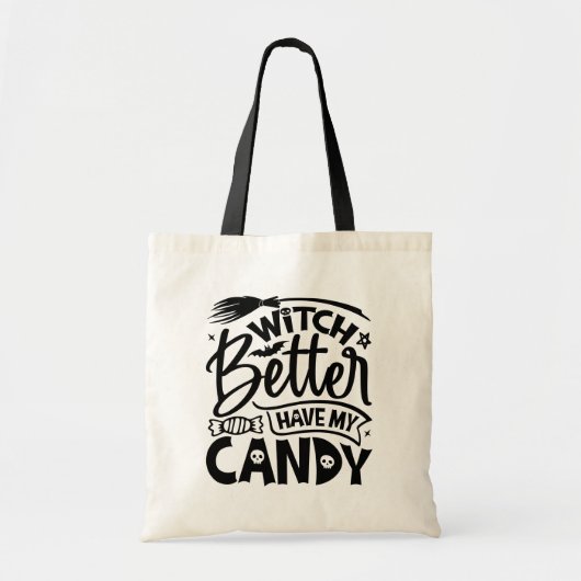Witch kan beter mijn Snoep hebben Tote Bag (Voorkant)