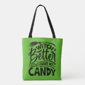 Witch kan beter mijn Snoep hebben Tote Bag (Achterkant)