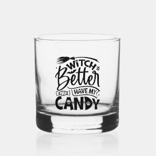Witch kan beter mijn Snoep hebben Whisky Glas