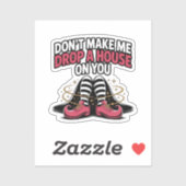 Witch Legs – Drop a House Funny Halloween Quote Sticker (Vel)