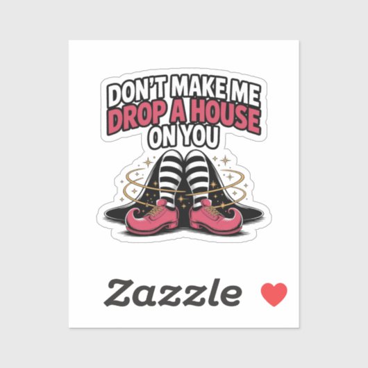 Witch Legs – Drop a House Funny Halloween Quote Sticker (Vel)
