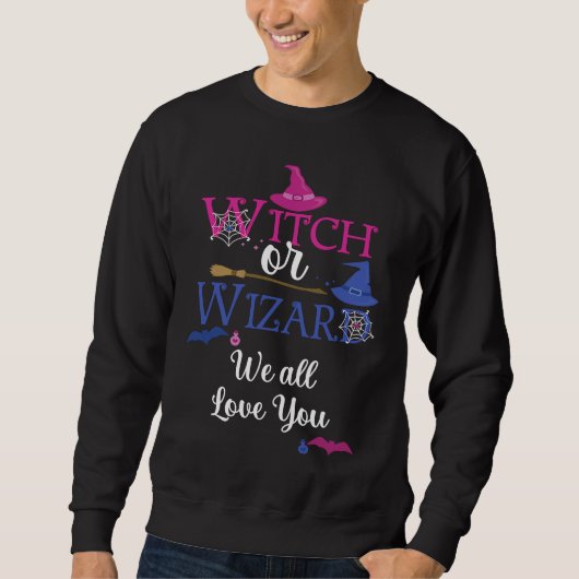 Witch or Wizard We All Love You Gender Reveal Part Trui (Voorkant)