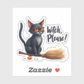 "Witch, Please!" Cool Black Cat on Broom Halloween Sticker (Vel)