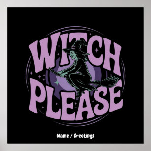 Witch Please Funny Halloween Party Spooky Schattig Poster