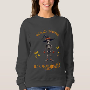 Witch Please grappig Halloween Trui