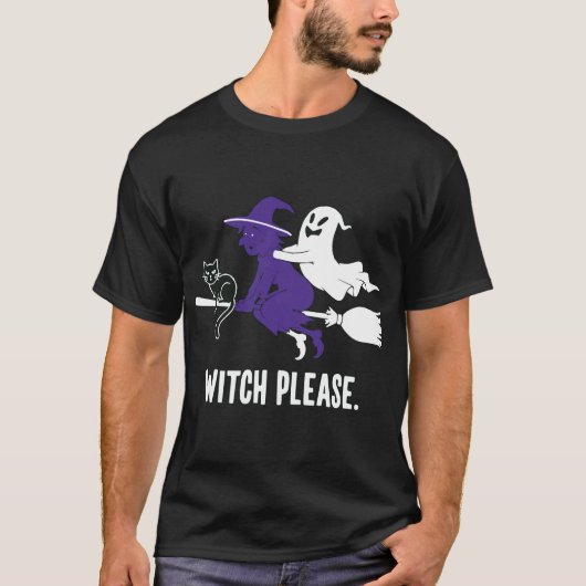 Witch Please Grappig Halloween Vliegende Heks Spoo T-shirt (Voorkant)