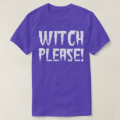 Witch Please Halloween 6725 T-shirt (Design voorkant)