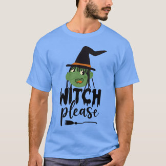 Witch Please Halloween beroemd gemaakt door Mo Dre T-shirt