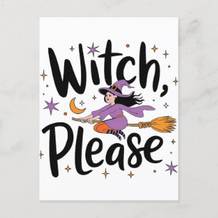 Witch, Please - Leuk en brutaal Halloween-ontwerp Briefkaart