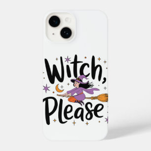 Witch, Please - Leuk en brutaal Halloween-ontwerp iPhone 14 Hoesje