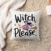Witch, Please - Leuk en brutaal Halloween-ontwerp Kussen (Deken)