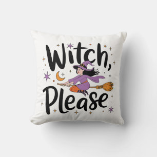 Witch, Please - Leuk en brutaal Halloween-ontwerp Kussen