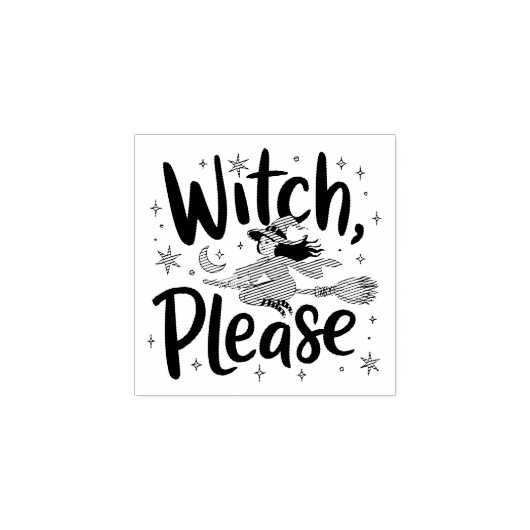 Witch, Please - Leuk en brutaal Halloween-ontwerp Rubberstempel (Afrduk)