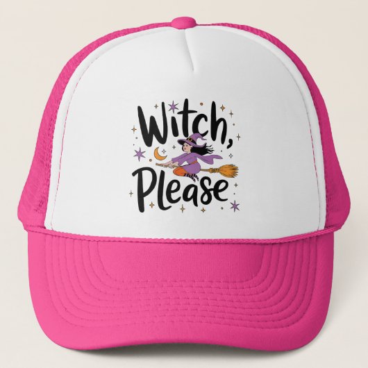 Witch, Please - Leuk en brutaal Halloween-ontwerp Trucker Pet (Voorkant)
