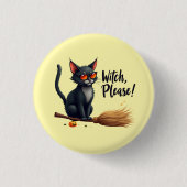 "Witch, Please!" Sassy Black Cat Button (Voorkant)